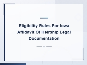 Iowa Affidavit of Heirship: Eligibility Requirements